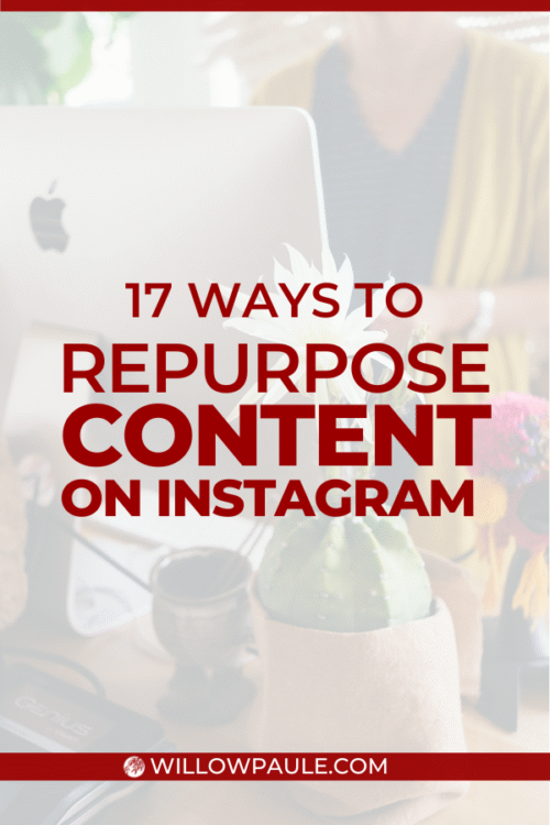 Learn 17 ways to repurpose content on Instagram